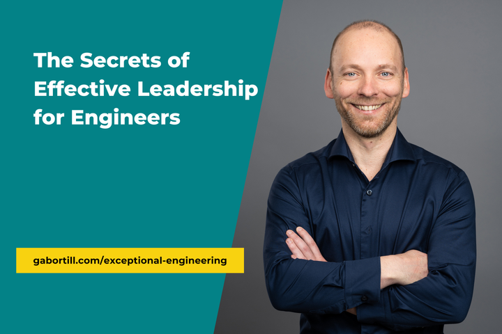 The Secrets of Effective Leadership for Engineers